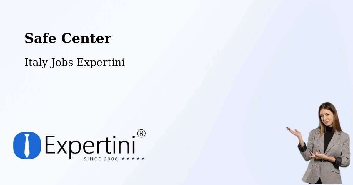Safe Center - Italy Jobs Expertini